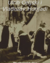 Ulrih Celjski i Vladislav Hunjadi